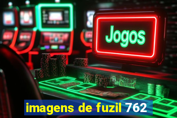imagens de fuzil 762